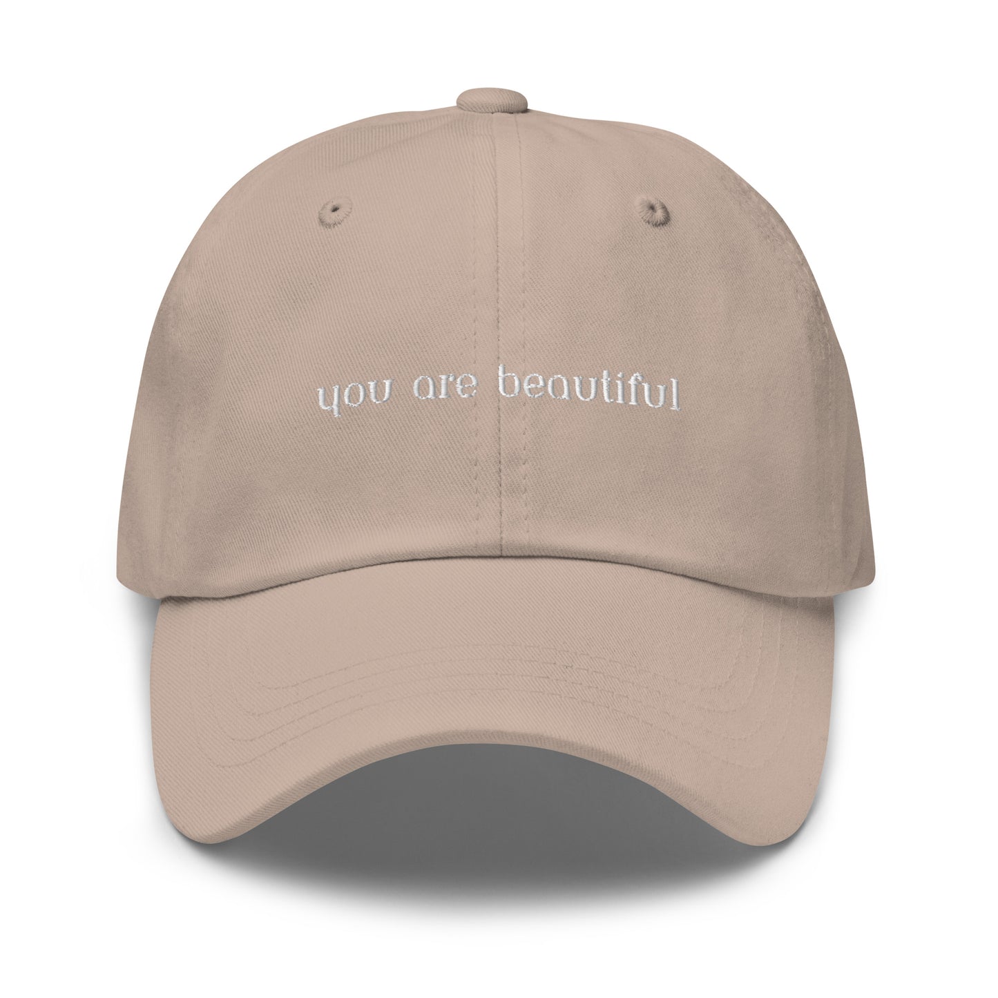 Classic Dad hat - you are beautiful
