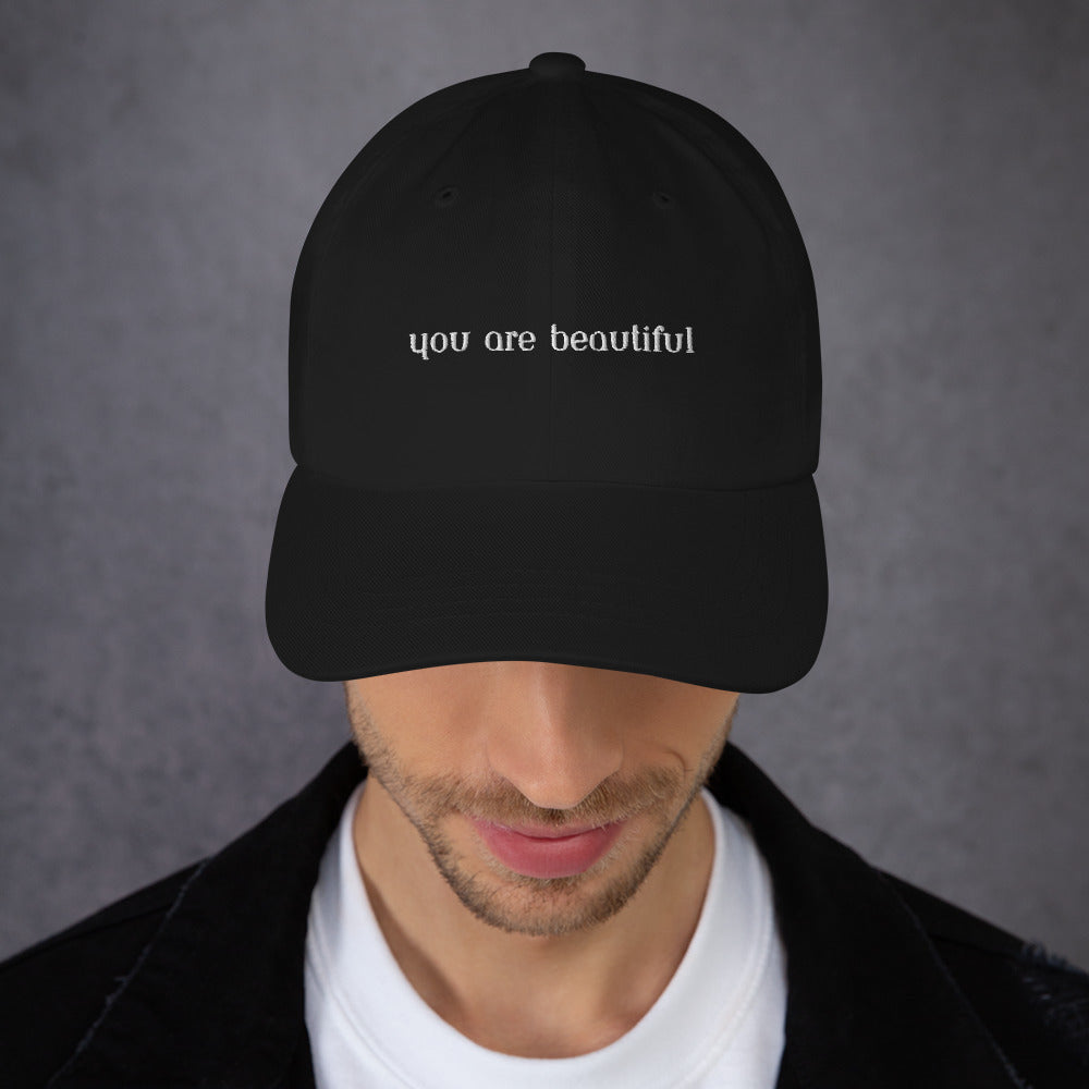 Classic Dad hat - you are beautiful