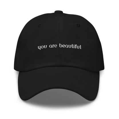 Classic Dad hat - you are beautiful