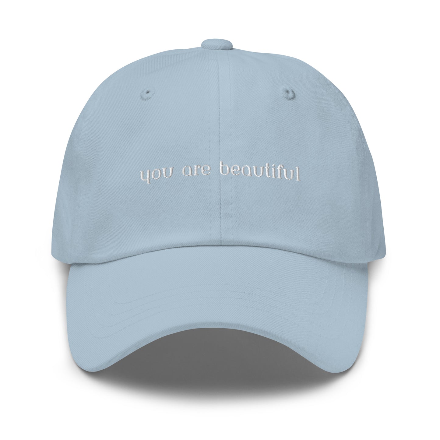 Classic Dad hat - you are beautiful