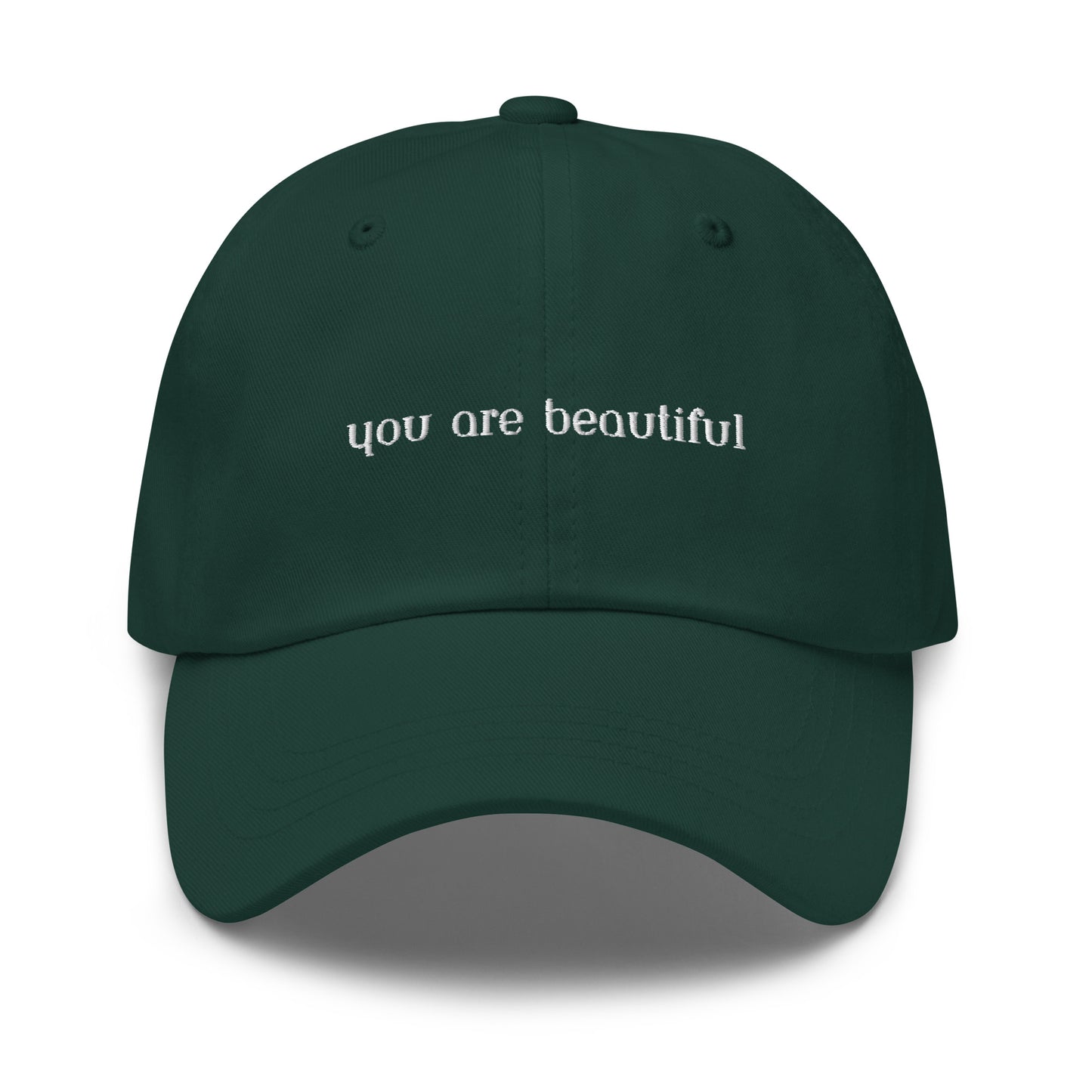 Classic Dad hat - you are beautiful